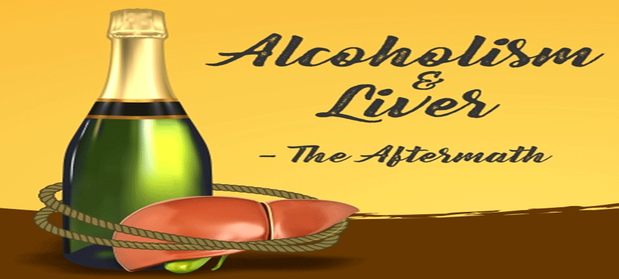 Alcoholism And Liver- The Aftermath