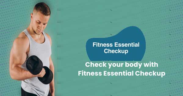 Fitness Essential Checkups