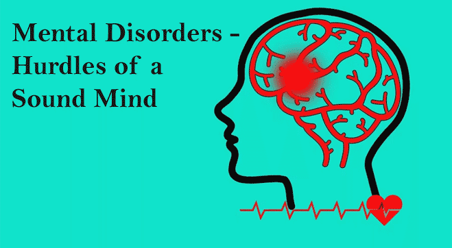 Mental Disorders - Hurdles of a Sound Mind